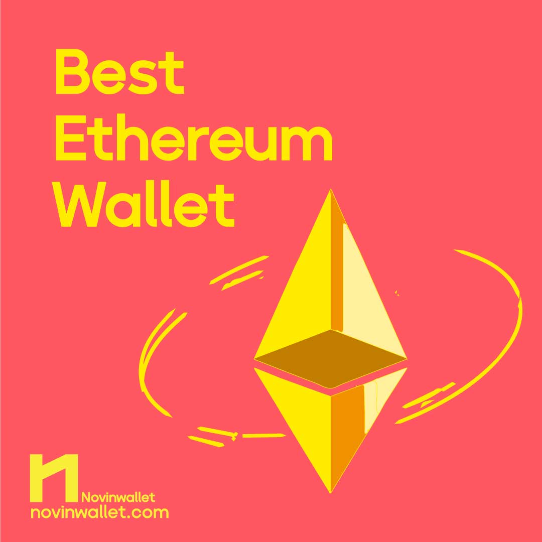 بهترین کیف پول اتریوم در سال 2022 | Best Ethereum Wallet